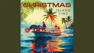 Christmas Island Time