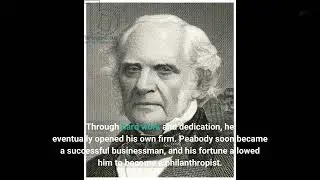 Learn About George Peabody: American Financier and Philanthropist