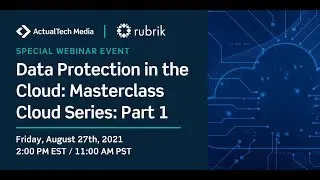 Masterclass Cloud Series: Part 1 Data Protection in the Cloud with Rubrik