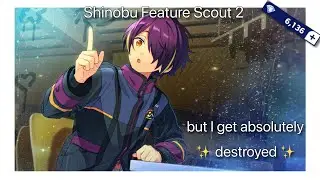 Shinobu’s 2nd feature scout completely destroys me and I’m not okay | Ensemble Stars