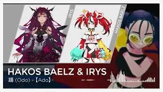 [Hololive] Hakos Baelz & IRyS - 踊 Odo (Mashup Edit)
