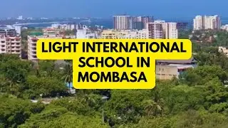 LIGHT INTERNATIONAL SCHOOL IN MOMBASA. @BeyondSomaliVibes