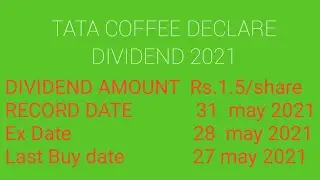 TATA COFFEE SHARE DIVIDEND 2021 RECORD DATE