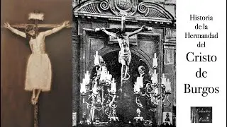 Historia EL CRISTO DE BURGOS (32 - Hermandades Semana Santa Sevilla)