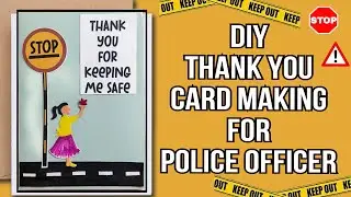DIY Thank you card making | Thank traffic police officers | Handmade card