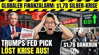 TRUMPS NEUER FED CHEF LÖST SILBER PANIK AUS: $131 in Shanghai | (Die $1,7T Krise)