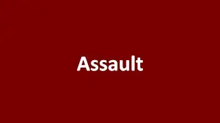 Assault