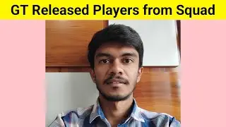 Gujarat Titans Released Players from Squad | GT IPL Squad Update