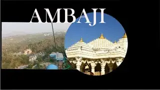 Trip To Ambaji (GUJRAT)