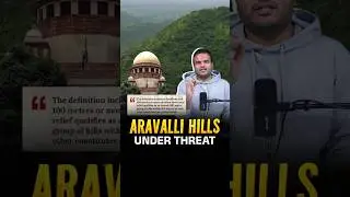 Aravalli Hills Crisis: Supreme Court&rsquo;s 100m Rule & North India&rsquo;s AQI Disaster| Rajasthan | AQI