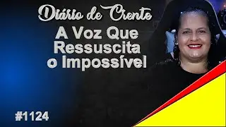 A VOZ QUE RESSUSCITA O IMPOSSÍVEL