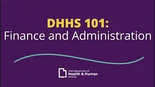 DHHS 101: Finance and Administration