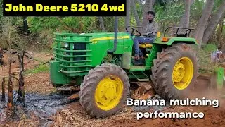 John Deere 5210 50hp 4wd PTO performance | Banana mulching | Mileage and features