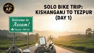 Solo Ride to the Land of the Rising Sun ! I part 1 : Kishanganj to Tezpur I nonstop 650 kms Vlog 