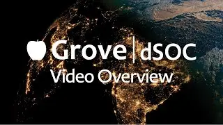 Grove dSOC Video Overview with Chris Durand