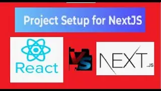 Next.js Project Setup in Your Local | Next.js vs React Difference | Run Your First Next.js Project 🚀