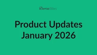Berries Bites 1: Live Product Updates | Jan 2026