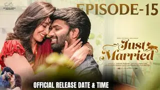 Just Married Episode 15 Release Date And Time | Just Married Episode 15 | Sheetal Gauthaman | Promo