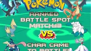 Pok&eacute;mon Ranked Battle 13: Char Came To Battle!