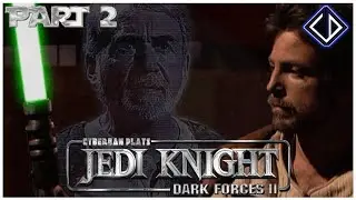 CyberDan Plays Jedi Knight: Dark Forces II (Part 2)