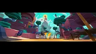 Windlands 2 #Исследование мира