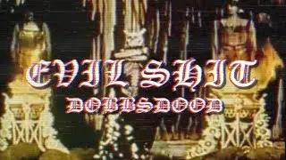 EVIL SHIT | Beat Prod. DOBBSDOOD