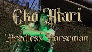 EKO ATARI - Headless Horseman Music Video (shot and edited by @passive.kneeling )