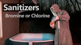 Hot Tub Chemicals - Bromine or Chlorine Sanitizer