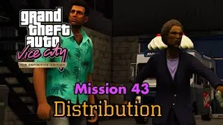 Миссия 43 | Распространение | Grand Theft Auto Vice City | Definitive Edition