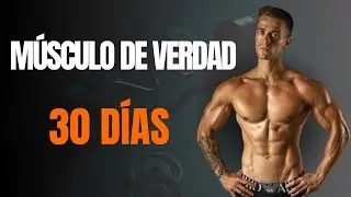 🔥 30 DÍAS para Desarrollar Músculo SÓLIDO y una Fuerza que se NOTA 💪⚡