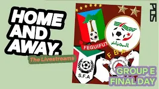 GROUP E FINAL DAY LIVE WATCHALONG | AFCON 2025 | HOME & AWAY