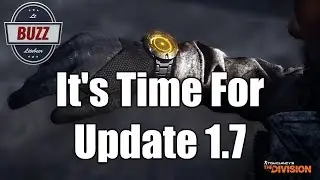 THE DIVISION | It's Time for Update 1.7