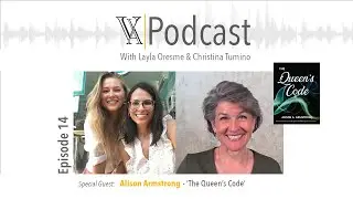 VVA Podcast - Episode 14 'The Queen's Code' With Special Guest Alison Armstrong