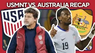 Haji Wright game-winner seals USMNT come-from-behind WIN vs. Australia | RECAP & REACTION | CIWYW