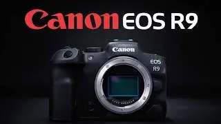 Утечки информации о Canon EOS R9 &mdash; все, что вам нужно знать!