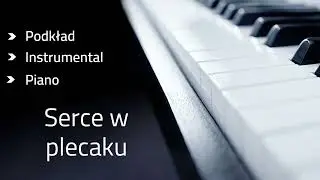 Serce w plecaku - podkład karaoke tonacja Bb-dur (link w opisie)