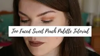 Too Faced Sweet Peach Eyeshadow Palette Tutorial