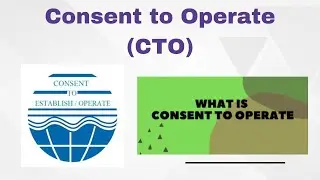 Consent to Operate (CTO)