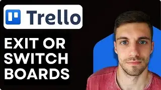 How to Exit or Switch Boards in Trello 2026 (Navigate Board Easily)
