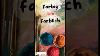 farbig oder farblich ? I What's the difference? | Unterschiede erkennen | #learngerman | #shorts