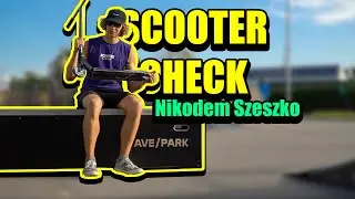 #SCOOTERCHECK Nikodem Szeszko! | SCOOTIVE TEAM