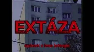 Ext&aacute;za - Sp&aacute;nok V Lese Letargie [Music Video]