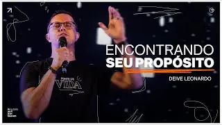 Deive Leonardo | Encontrando seu propósito - Conferência 20 anos ICM Arena Suzano