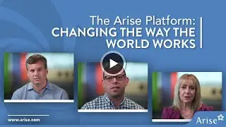 The Arise Platform: Changing the Way the World Works
