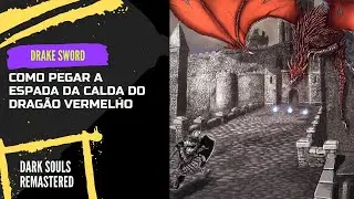 DARK SOULS REMASTERED - Como Pegar a Drake Sword F&aacute;cil