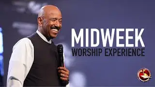 Midweek Worship Experience: Living In God's Presence - Pt. 1