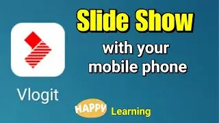 Slide show using mobile phone/Vlogit android app/
