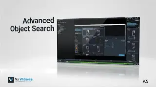 Nx Witness VMS v5 - Better Than Ever.