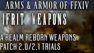 All Ifrit Hard/EX Weapons (FFXIV Patch 2.0/2.1)