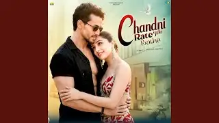 Chandni Rate Teri Bathe